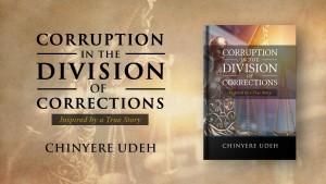 Corruption in the Division of Corrections by Chinyere Udeh