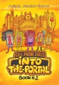CELL PHONE GIRLS: INTO THE PORTAL  BOOK #2 by <mark>Aaliyah Jasmine Sharpe</mark>
