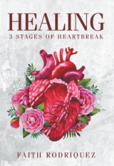 Healing: 3 Stages of Heartbreak