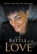 The battle for love by <mark>Denise Vern MCcray Williams</mark>