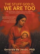 THE STUFF GOD IS, WE ARE TOO: The Challenge of Nones and Latinx and the Obstacles that Prevent Our Seeing