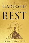 Leadership At Its Best by <mark>Dr. Emily Capati Gaddi</mark>