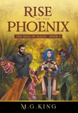 Rise of the Phoenix: The Well of Magic, Book 2