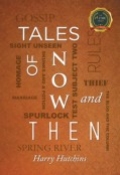 TALES OF NOW AND THEN by <mark>Harry Hutchins</mark>