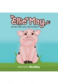 Ellie May, what did you do today? by <mark>Harmony Brantley</mark>