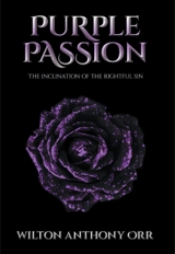 Purple Passion: The inclination of the rightful sin