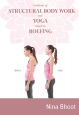 Synthesis of STRUCTURAL BODY WORK and YOGA Based on ROLFING