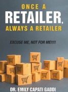 Once a Retailer,  Always a Retailer: Excuse Me, Not For Me!!!