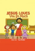 JESUS LOVES YOU SO MUCH by <mark>Toni Mcneil</mark>