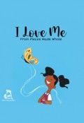 I Love Me from Pieces Made Whole by <mark>Denise M. Hardnett</mark>