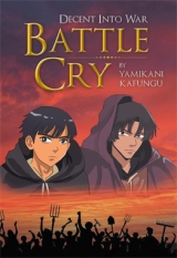 Battle Cry: Decent Into War