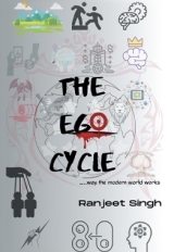 The Ego Cycle : .....way the modern world work