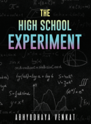 The High School Experiment