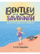 Bentley and Savannah : A Picture Book For Children