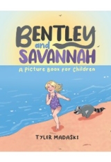 Bentley and Savannah : A Picture Book For Children