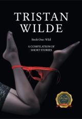 Wild : A COMPILATION OF SHORT STORIES Book One