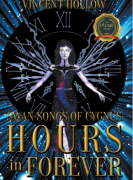 Swan Songs of Cygnus ; HOURS in FOREVER