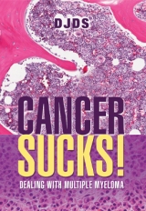 Cancer Sucks: Dealing with Multiple Myeloma