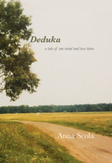 Deduka: a tale of one mind and two times