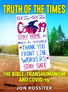 Truth of the Times: The Bible, Transhumanism and Covid-19