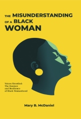 The MisUnderstanding of a Black Woman