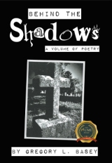 Behind the Shadows: A volume of Poetry