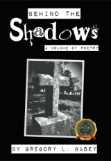 Behind the Shadows: A volume of Poetry