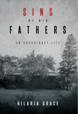 Sins of His Fathers: AN UNORDINARY LIFE