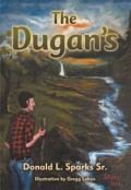 The Dugan's by <mark>Donald L. Sparks Sr.</mark>