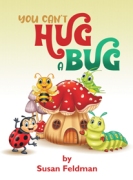 You Can't Hug A Bug