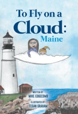 To Fly on a Cloud: Maine