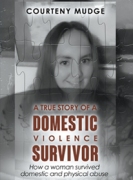 A True Story of a Domestic Violence Survivor