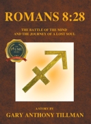 ROMANS 8:28 The Battle of The Mind and The Journey of a Lost Soul