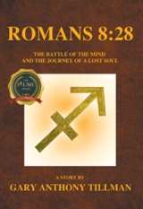 ROMANS 8:28 The Battle of The Mind and The Journey of a Lost Soul
