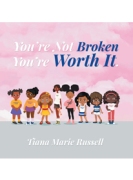 You're Not Broken You're Worth It