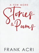 A Few More Stories & Poems