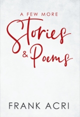 A Few More Stories & Poems