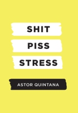 Shit Piss Stress