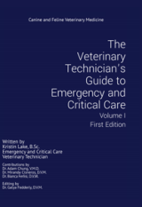 The Veterinary Technician's Guide to Emergency and Critical Care:First Edition