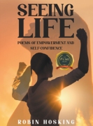 Seeing Life: Poems of Empowerment and Self-Confidence