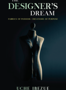 THE DESIGNER'S DREAM: Fabrics of Passion; Creations of Purpose
