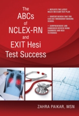 The ABCs of NCLEX-RN and EXIT Hesi Test Success