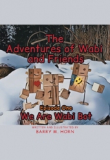 The Adventures of  Wabi and Friends : We are Wabi Bot Episode One