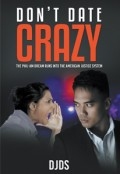 Don't Date Crazy: The Phil-Am Dream Runs Into The American System by <mark>DJDS Sullivan</mark>