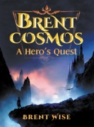 Brent Cosmos : A Hero’s Quest