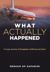 What Actually Happened?: A Long Journey of Struggling, Suffering and Hope