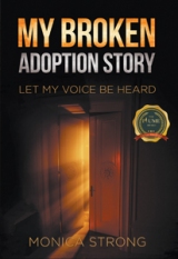 My Broken Adoption Story – Let My Voice Be Heard