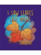 I Saw Leaves Last Night