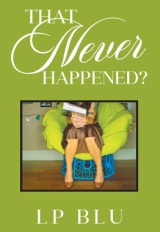 THAT NEVER HAPPENED?