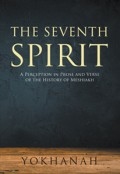 THE SEVENTH SPIRIT by <mark>Yokhanah</mark> 